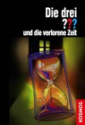 Die drei ??? und die verlorene Zeit - Christoph Dittert - 9783440166840