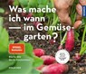 Was mache ich wann im Gemüsegarten? - Otmar Diez - 9783440171233