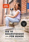 Die 10 Kompetenzen für Hunde - Kate Kitchenham - 9783440175132