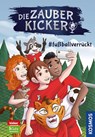 Die Zauberkicker, 6, #fußballverrückt - Benjamin Schreuder - 9783440178928