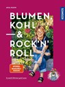 Blumen, Kohl & Rock'n'Roll - Anja Klein - 9783440180754