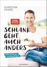 Schlank geht auch anders! - Christian Henze - 9783442179602