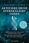 Aktiviere deine Sternenlicht-Codes - Sarah Jasmin Cartsburg - 9783442223923