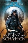 Der Schattenprinz 1. Der Prinz der Schatten - Torsten Fink - 9783442268566