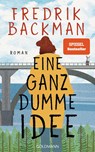 Eine ganz dumme Idee - Fredrik Backman - 9783442315703