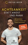 Achtsamkeit statt Angst und Panik - Peter Beer - 9783442342822