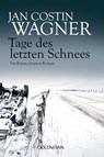 Tage des letzten Schnees - Jan Costin Wagner - 9783442474073