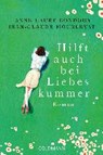 Bondoux, A: Hilft auch bei Liebeskummer - BONDOUX,  Anne-Laure ; Mourlevat, Jean-Claude - 9783442485659