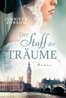 Der Stoff der Träume - Jennifer Robson - 9783442490882