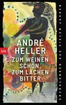 Zum Weinen schön, zum Lachen bitter - André Heller - 9783442771066