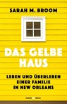 Das gelbe Haus - Sarah M. Broom - 9783446272279
