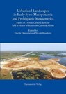 Urbanized Landscapes in Early Syro-Mesopotamia and Prehispan - DOMENICI,  Davide ; Marchetti, Nicolò - 9783447110860