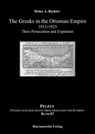 The Greeks in the Ottoman Empire 1913-1923 - RICHTER,  Heinz A. - 9783447111508