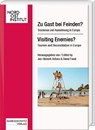 Zu Gast bei Feinden? Tourismus und Aussöhnung in Europa - Jan-Hinnerk Antons ; David Feest - 9783447125284