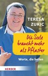 Die Seele braucht mehr als Pflaster - Teresa Zukic - 9783451034121