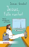 Jesus, Füße runter! - Jonas Goebel - 9783451036835