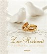 Zur Hochzeit - Die besten Wünsche für den gemeinsamen Lebensweg - CHRISTIAN,  Eva - 9783451311253