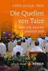 Die Quellen von Taizé - FRÈRE ROGER,  Taizé - 9783451384806