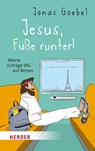 Jesus, Füße runter! - Jonas Goebel - 9783451393242
