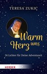 Warm ums Herz - Teresa Zukic - 9783451393709