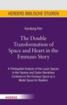 The Double Transformation of Space and Heart in the Emmaus Story - Kundong Kim - 9783451398070