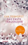 Das erste Trauerjahr - das Praxisbuch - Eva Terhorst - 9783451600852
