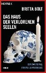 Das Haus der verlorenen Seelen - BOLT,  Britta - 9783453422063