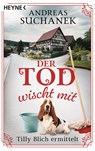 Der Tod wischt mit - Andreas Suchanek - 9783453442023