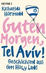 Guten Morgen, Tel Aviv! - Katharina Höftmann - 9783453602090
