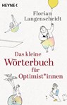 Das kleine Wörterbuch für Optimist*innen - Florian Langenscheidt - 9783453605824