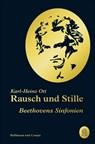 Rausch und Stille - Karl-Heinz Ott - 9783455012088