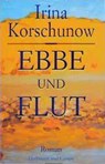 Ebbe und Flut - Irina Korschunow - 9783455040029