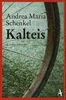 Kalteis - Andrea Maria Schenkel - 9783455650730