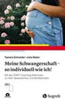 Meine Schwangerschaft – so individuell wie ich! - Tamara Schneider ; Julia Weber - 9783456762715