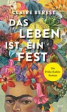 Das Leben ist ein Fest - Claire Berest - 9783458179016