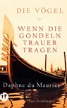 Die Vögel und Wenn die Gondeln Trauer tragen - Daphne DuMaurier - 9783458363217