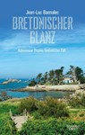 Bretonischer Glanz - Jean-Luc Bannalec - 9783462006032