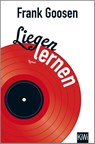 Liegen lernen - Frank Goosen - 9783462048186