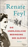 Die unerlässliche Bedingung des Glücks - Renate Feyl - 9783462048902