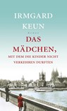 Das Mädchen, mit dem die Kinder nicht verkehren durften - Irmgard Keun - 9783462049916