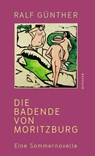 Die Badende von Moritzburg - Ralf Günther - 9783463406862