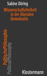 Wissenschaftsfreiheit in der liberalen Demokratie - Sabine Döring - 9783465047247