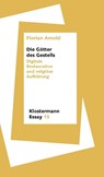 Die Götter des Gestells - Florian Arnold - 9783465047636