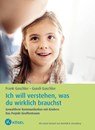 Ich will verstehen, was du wirklich brauchst - Frank Gaschler ; Gundi Gaschler - 9783466311361