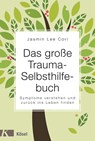 Das große Trauma-Selbsthilfebuch - Jasmin Lee Cori - 9783466346127