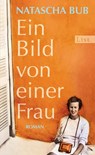 Ein Bild von einer Frau - Natascha Bub - 9783471360361