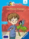 Der Polizei-Papagei - Leserabe ab 2. Klasse - Erstlesebuch für Kinder ab 7 Jahren - Annette Langen - 9783473460588