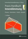 Praxis-Handbuch Innendämmung - Fachverband Innendämmung e.V. - 9783481046231