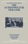 Die Außenpolitik Der DDR - Joachim Scholtyseck - 9783486557497