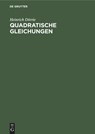 Quadratische Gleichungen - Heinrich Dorrie - 9783486773606